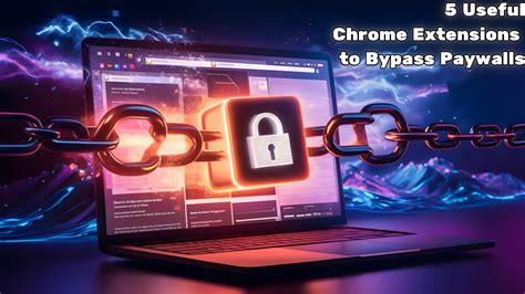 chrome extensions paywall bypass|5 Chrome Extensions To Remove Paywalls